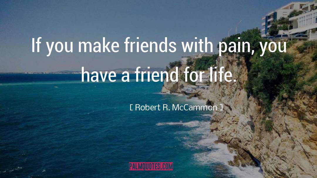 Make Friends quotes by Robert R. McCammon