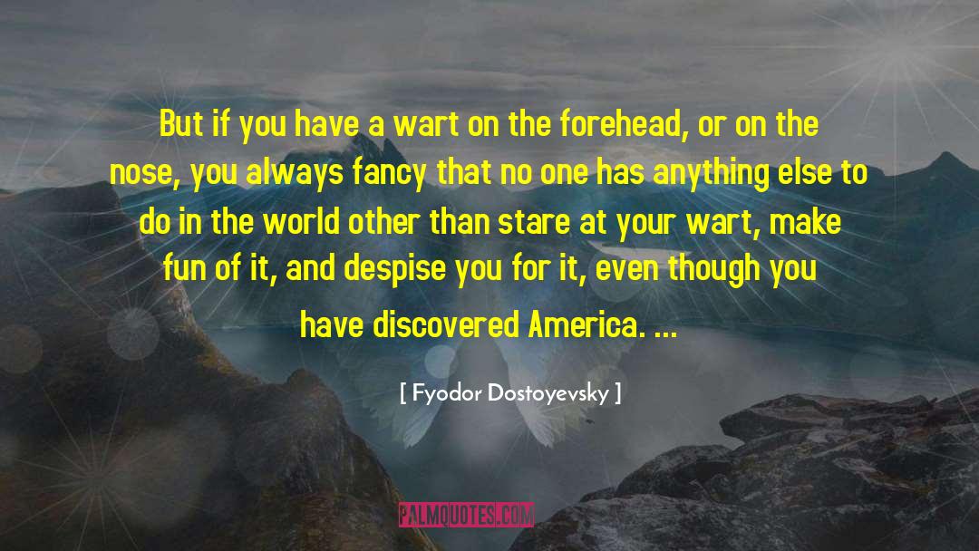 Make Fun Of quotes by Fyodor Dostoyevsky