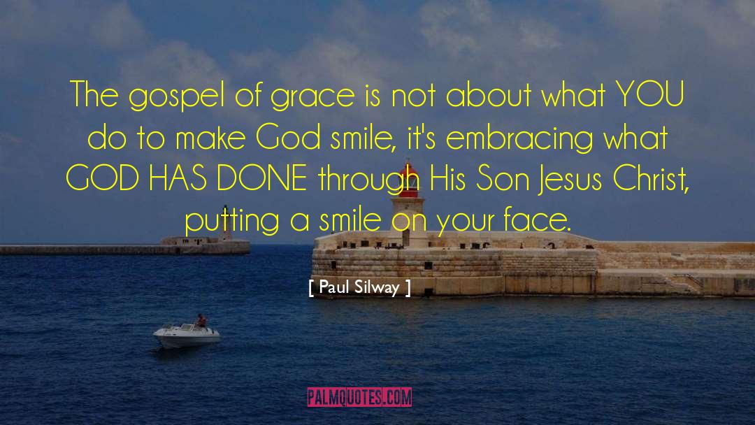 Make God Smile quotes by Paul Silway