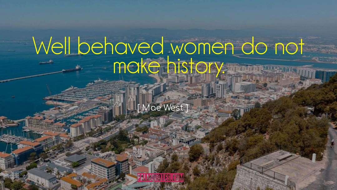 Make History quotes by Mae West