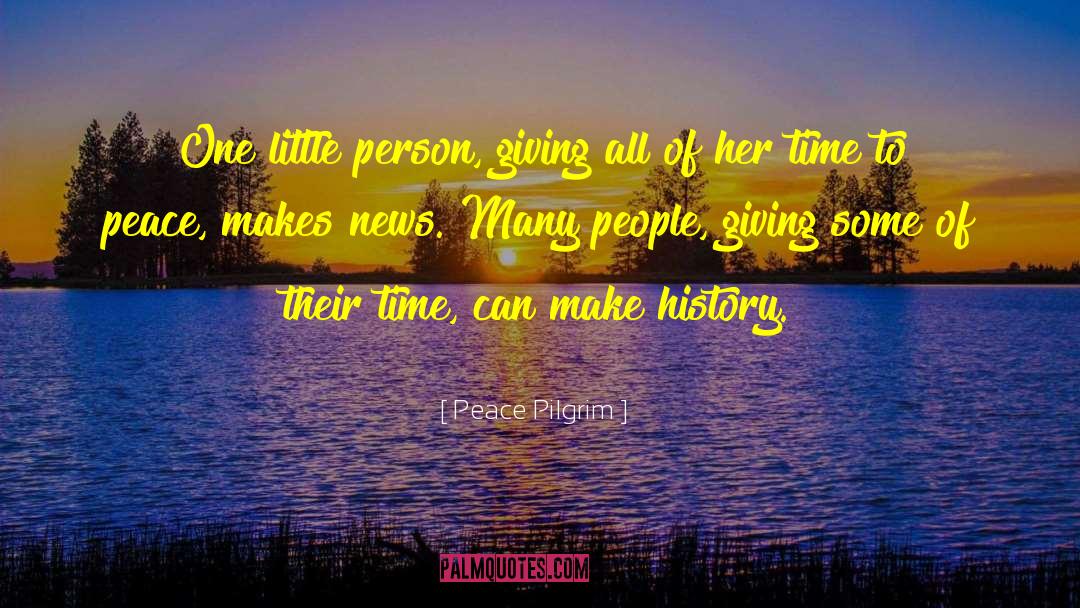 Make History quotes by Peace Pilgrim