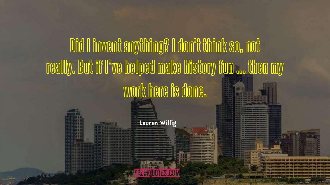 Make History quotes by Lauren Willig