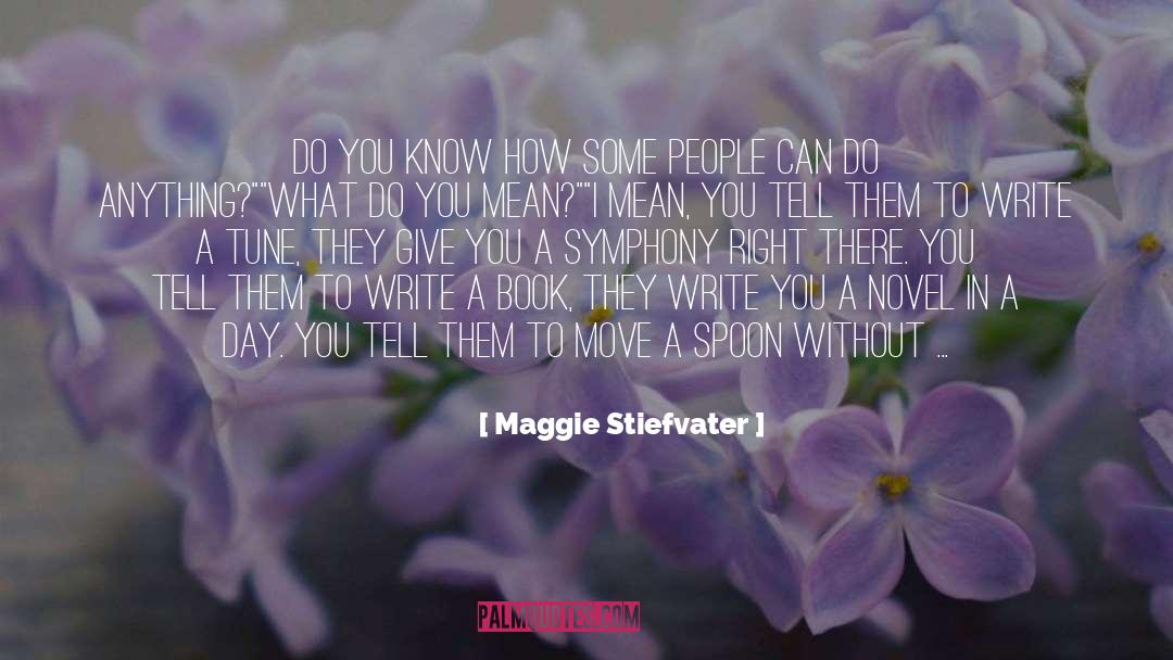 Make Impacts quotes by Maggie Stiefvater