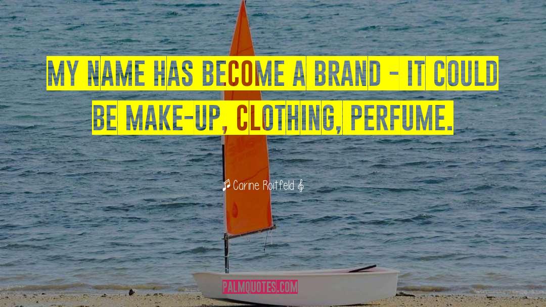 Make It A Reality quotes by Carine Roitfeld