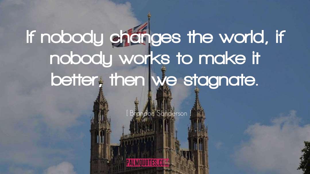 Make It Better quotes by Brandon Sanderson