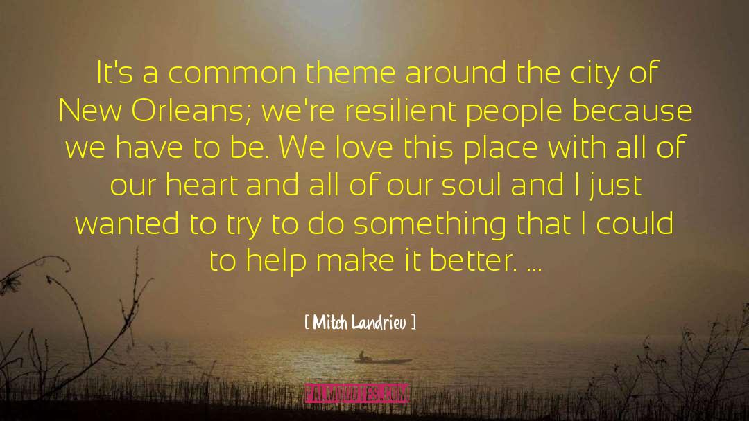 Make It Better quotes by Mitch Landrieu