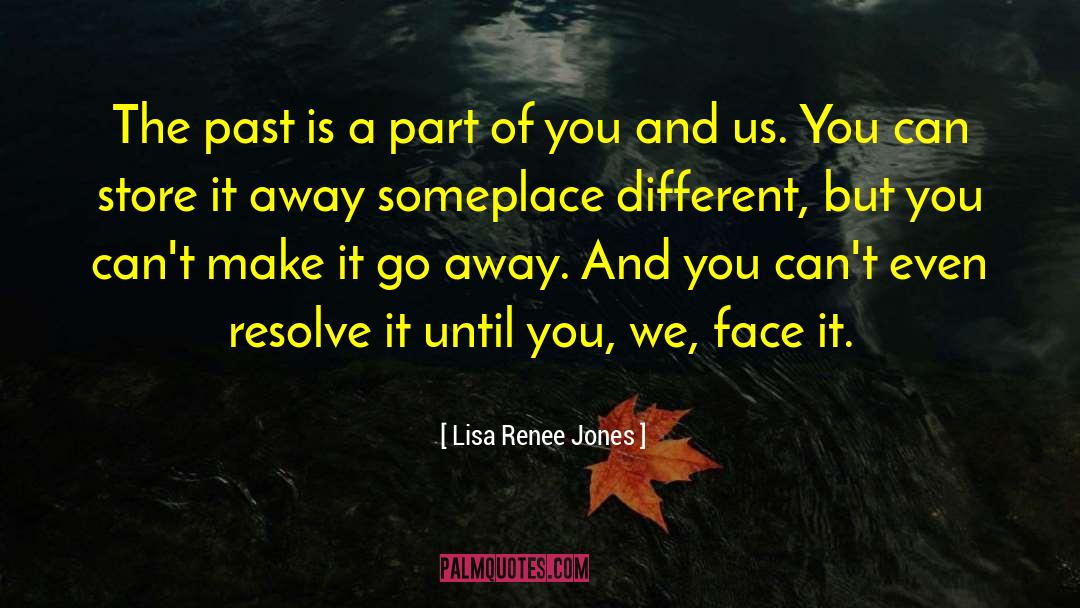 Make It Go Away quotes by Lisa Renee Jones