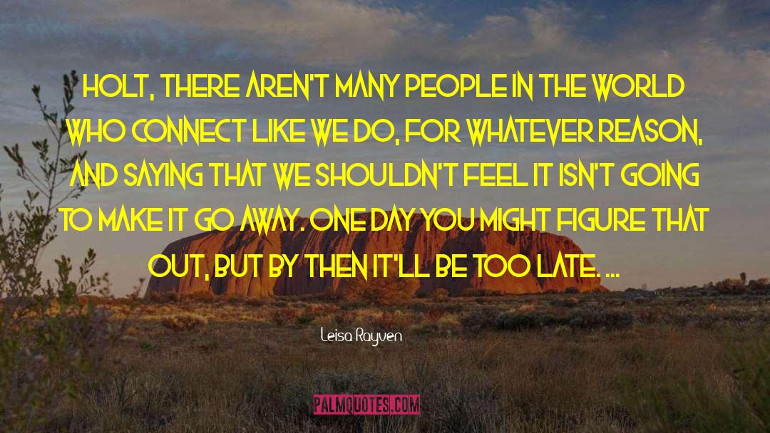 Make It Go Away quotes by Leisa Rayven