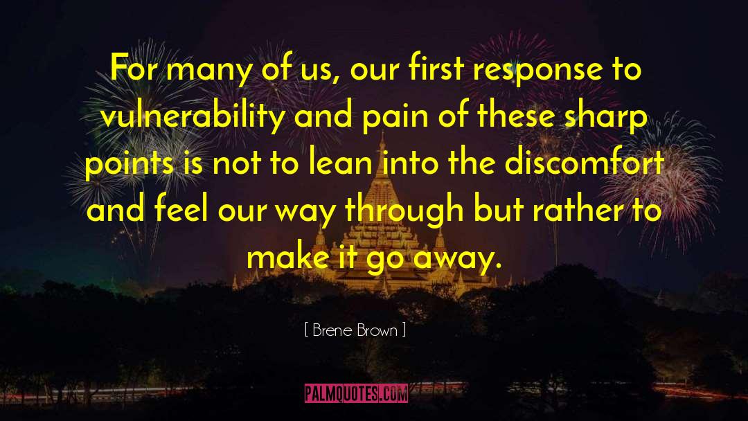 Make It Go Away quotes by Brene Brown