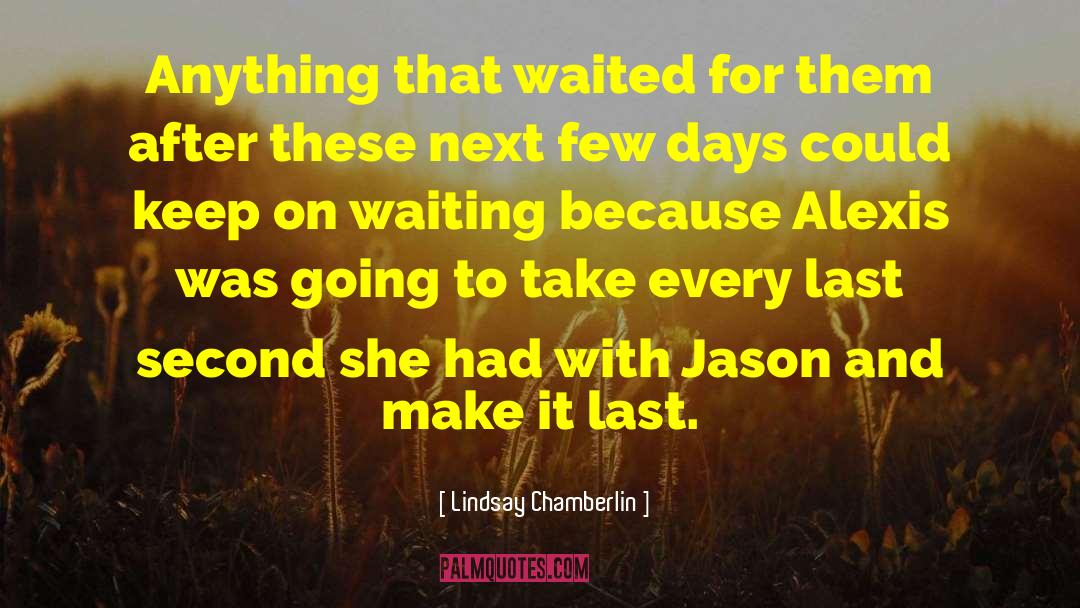 Make It Last quotes by Lindsay Chamberlin