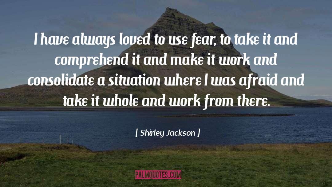 Make It Work quotes by Shirley Jackson