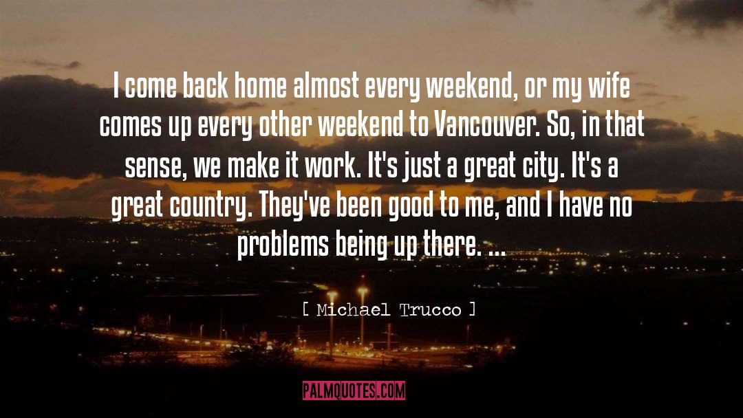 Make It Work quotes by Michael Trucco