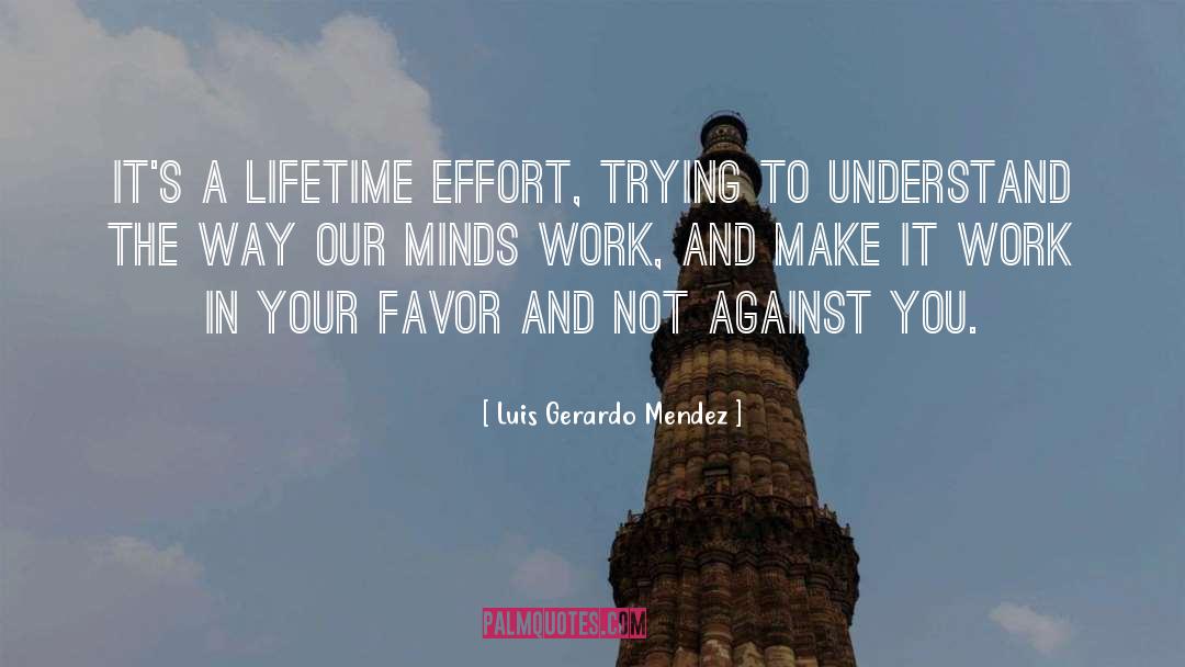Make It Work quotes by Luis Gerardo Mendez