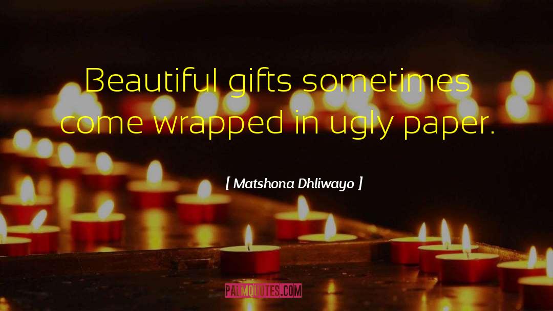 Make Life Beautiful quotes by Matshona Dhliwayo