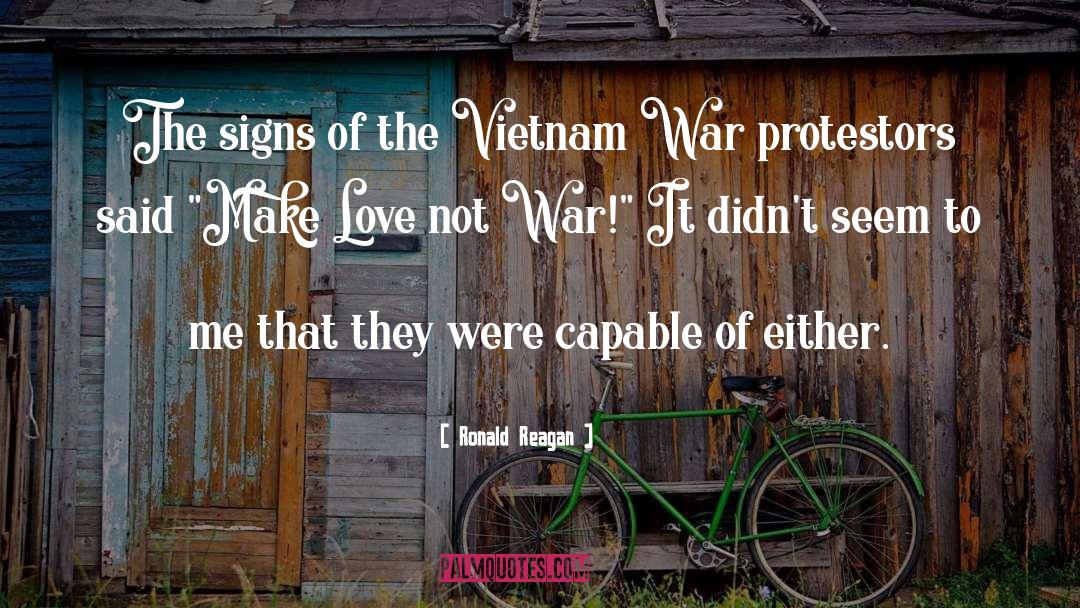 Make Love Not War quotes by Ronald Reagan