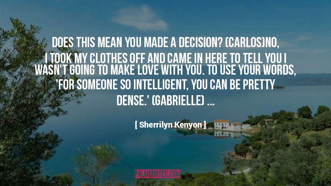 Make Love quotes by Sherrilyn Kenyon