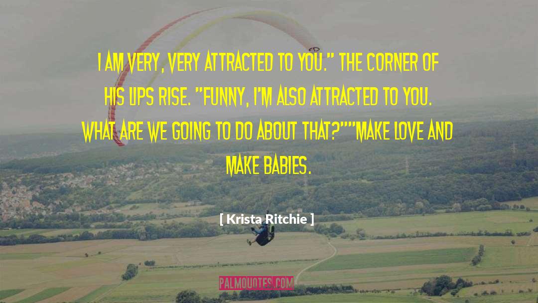 Make Love quotes by Krista Ritchie