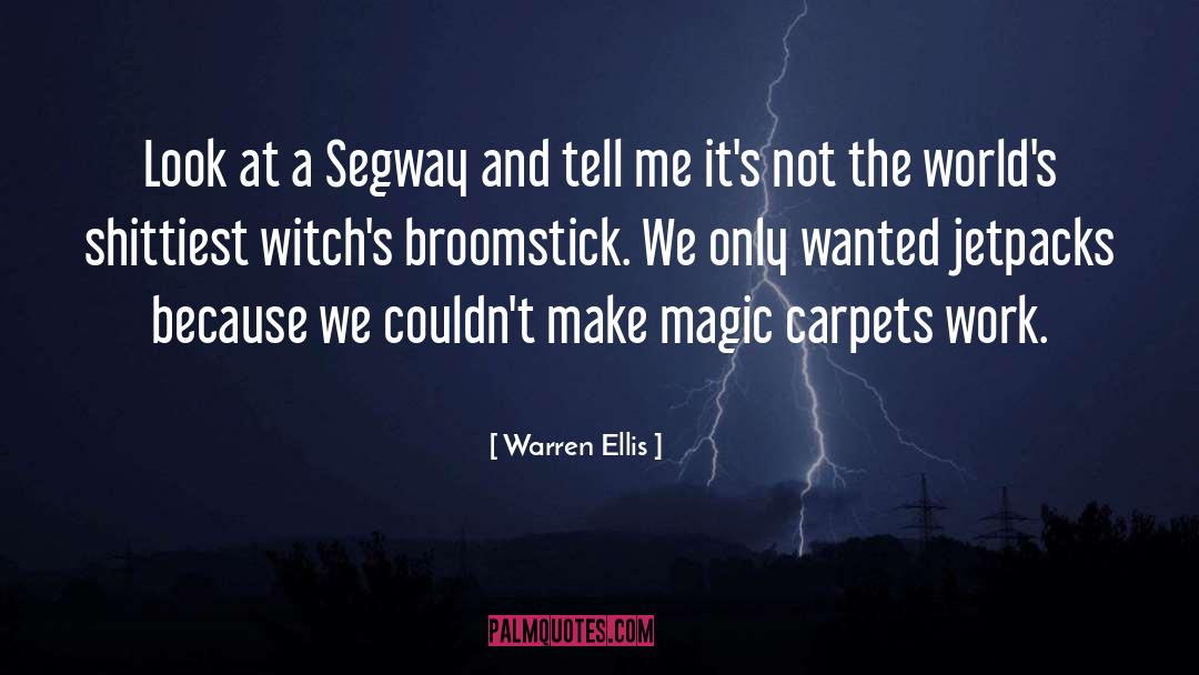 Make Magic quotes by Warren Ellis