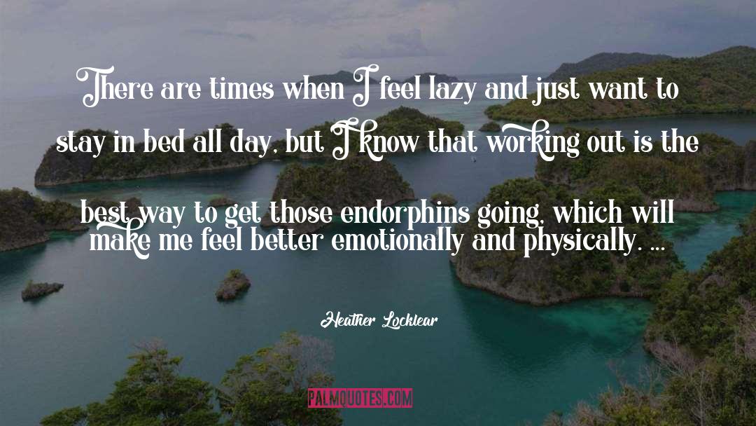 Make Me Feel Better quotes by Heather Locklear
