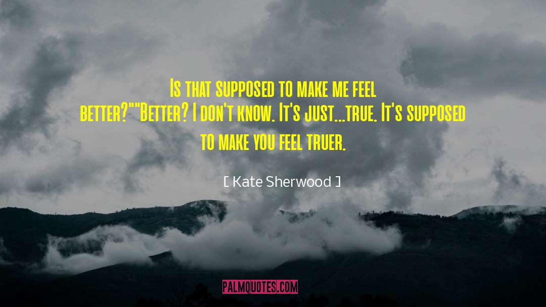 Make Me Feel Better quotes by Kate Sherwood