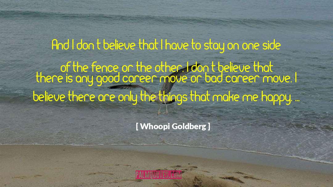 Make Me Happy quotes by Whoopi Goldberg