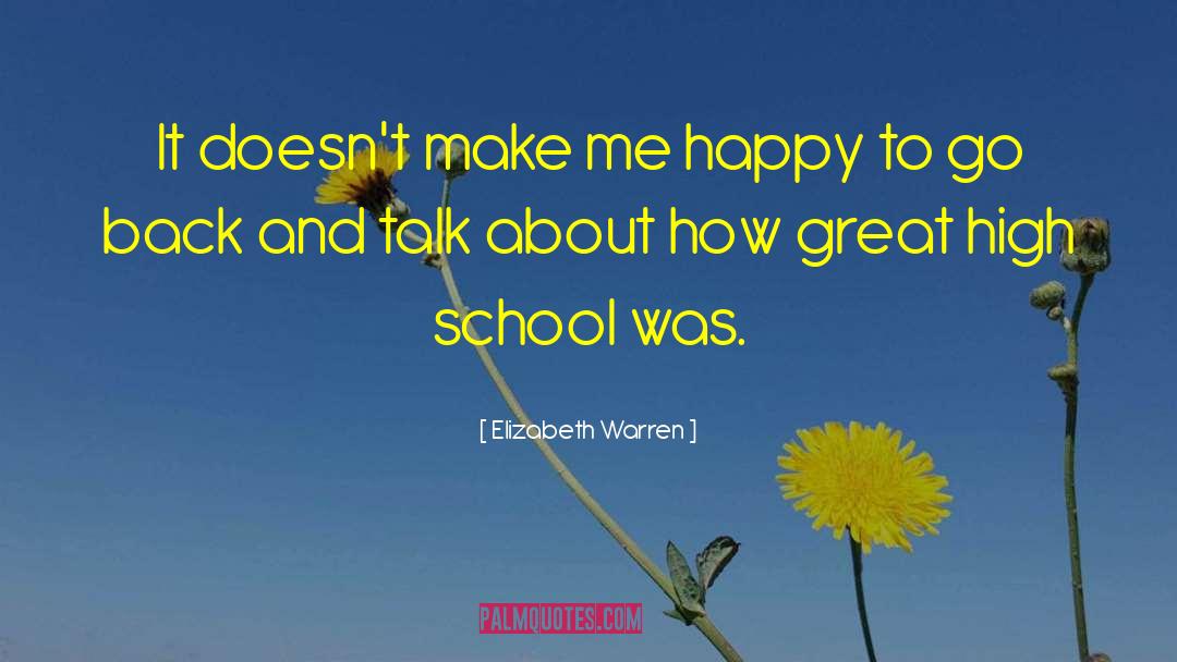 Make Me Happy quotes by Elizabeth Warren