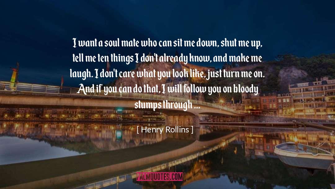 Make Me Laugh quotes by Henry Rollins