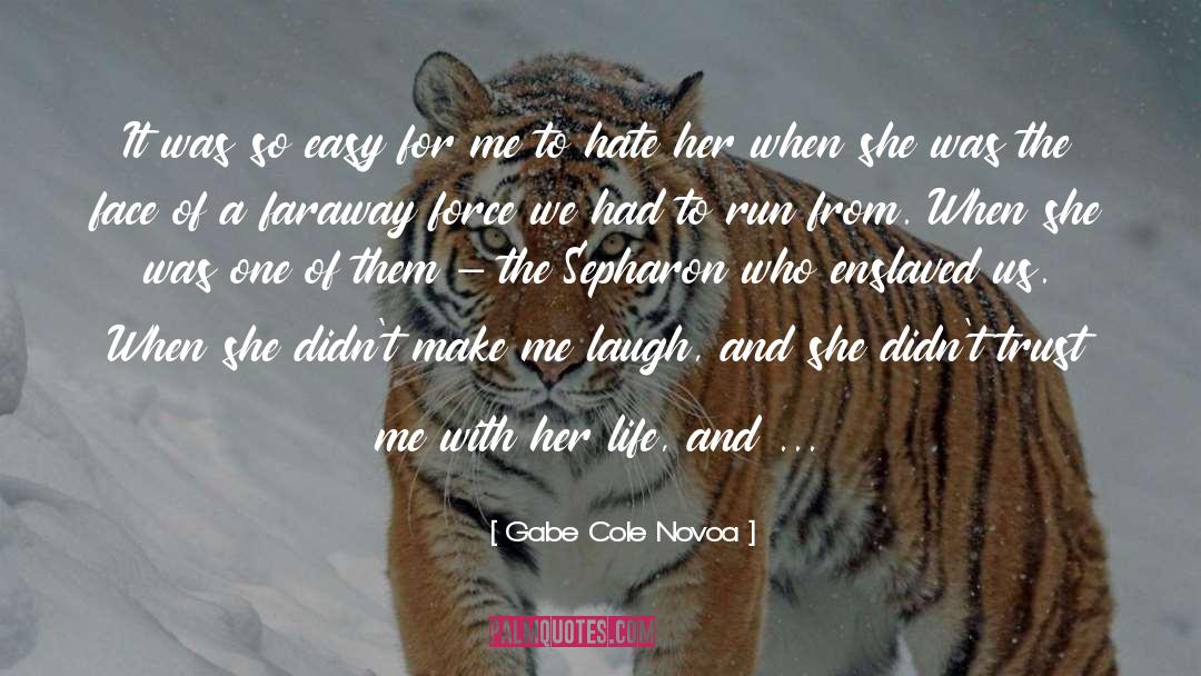 Make Me Laugh quotes by Gabe Cole Novoa