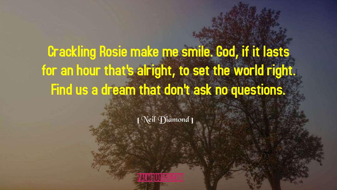 Make Me Smile quotes by Neil Diamond