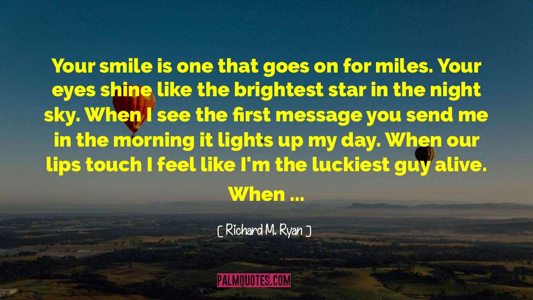 Make Me Smile quotes by Richard M. Ryan