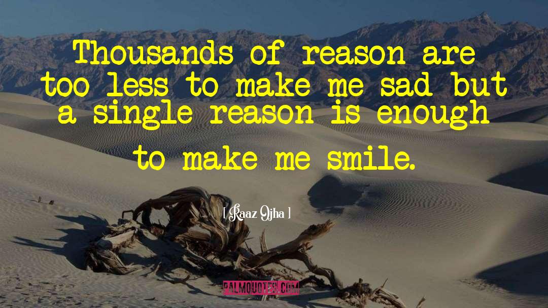 Make Me Smile quotes by Raaz Ojha