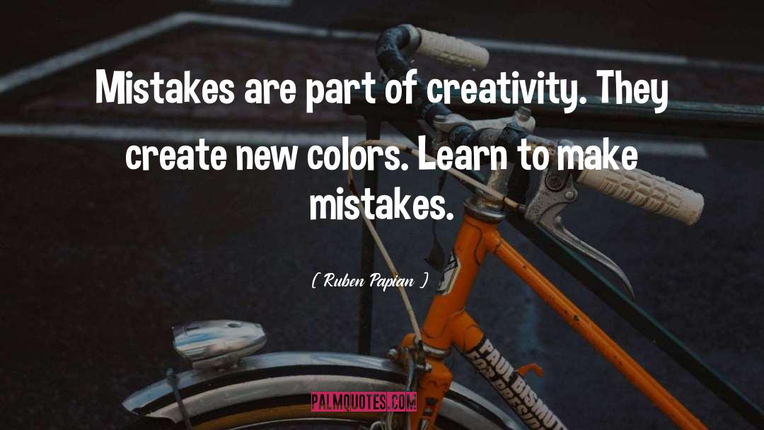 Make Mistakes quotes by Ruben Papian