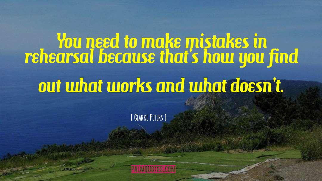 Make Mistakes quotes by Clarke Peters