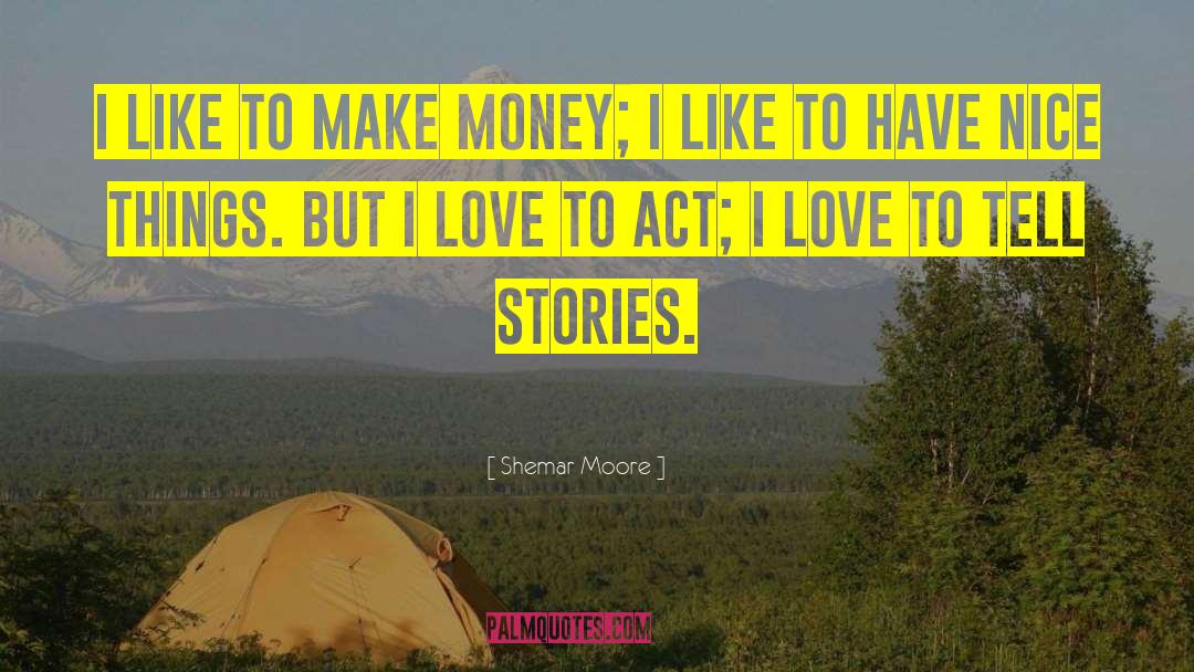 Make Money quotes by Shemar Moore