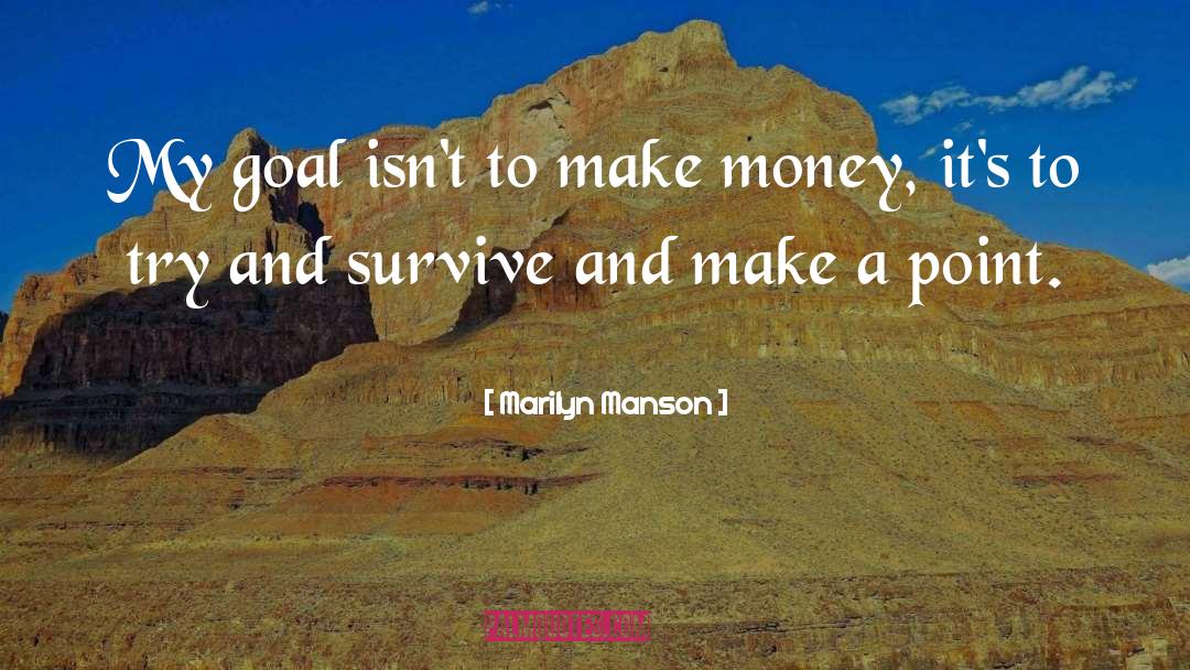 Make Money quotes by Marilyn Manson