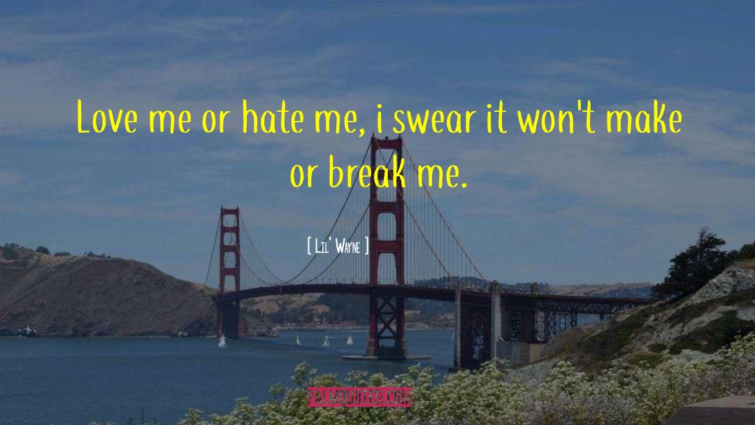Make Or Break quotes by Lil' Wayne