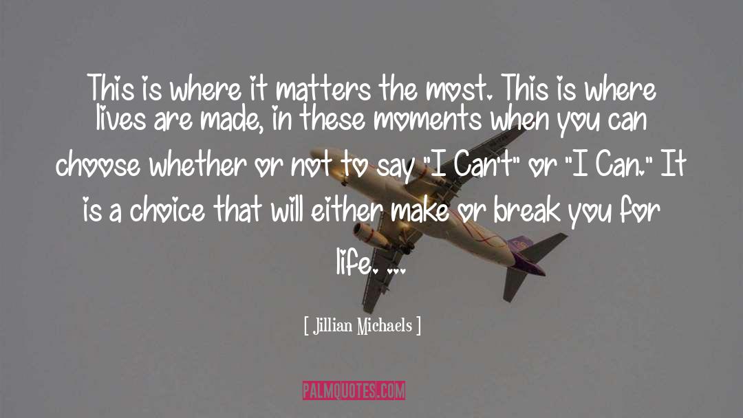 Make Or Break quotes by Jillian Michaels