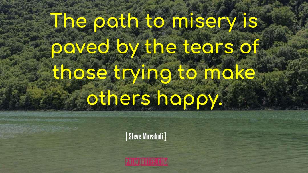 Make Others Happy quotes by Steve Maraboli