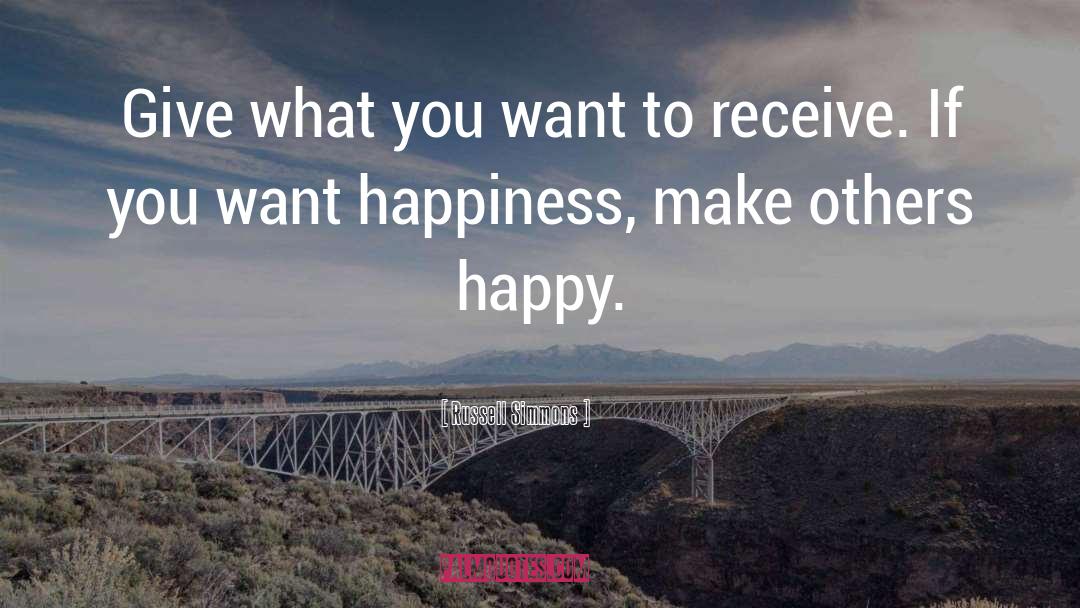 Make Others Happy quotes by Russell Simmons