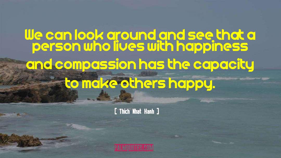 Make Others Happy quotes by Thich Nhat Hanh