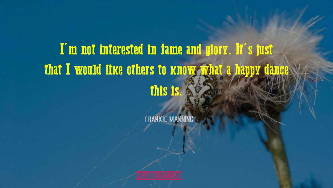 Make Others Happy quotes by Frankie Manning