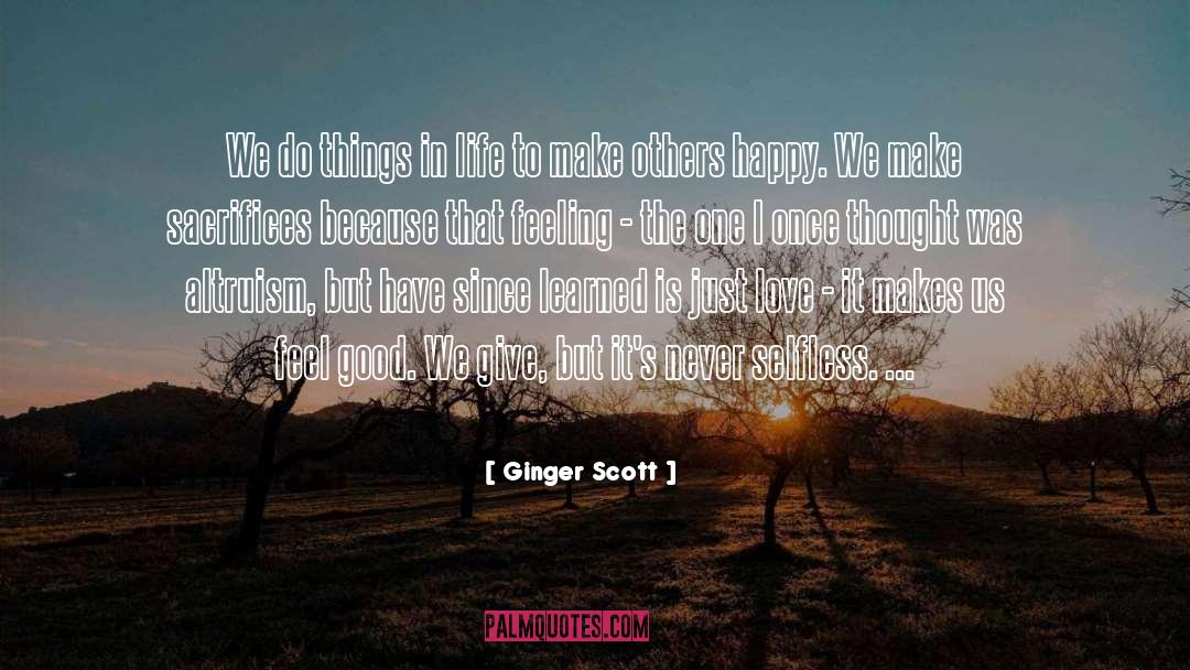 Make Others Happy quotes by Ginger Scott