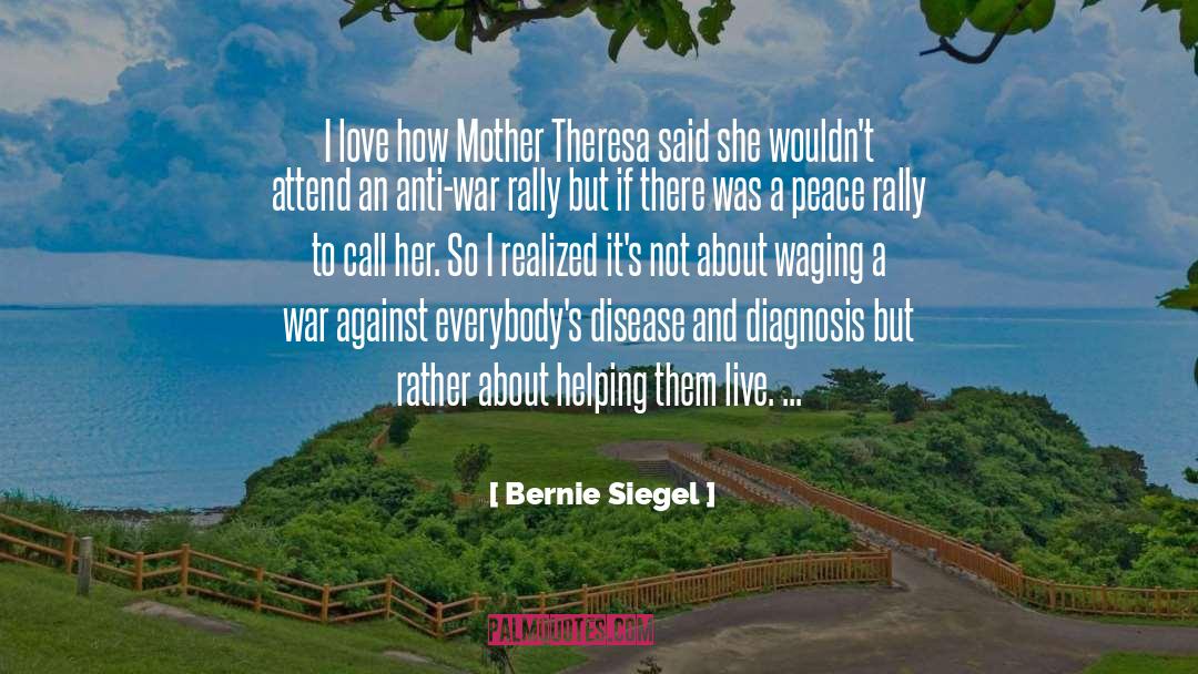 Make Peace Not War quotes by Bernie Siegel