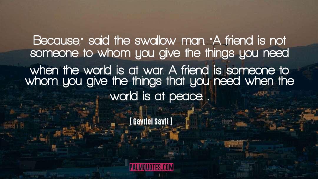 Make Peace Not War quotes by Gavriel Savit