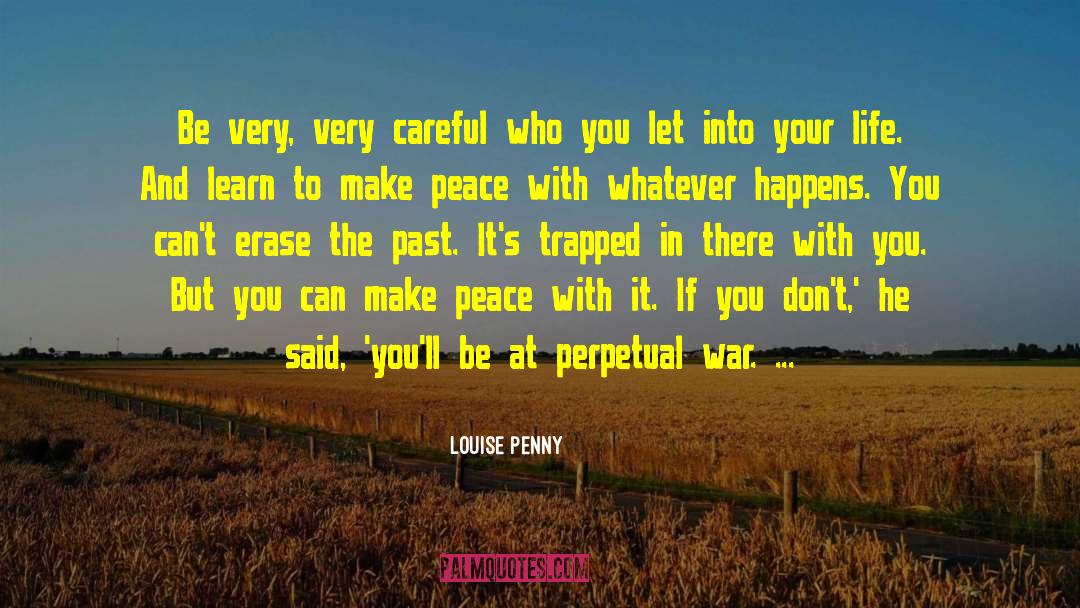 Make Peace quotes by Louise Penny