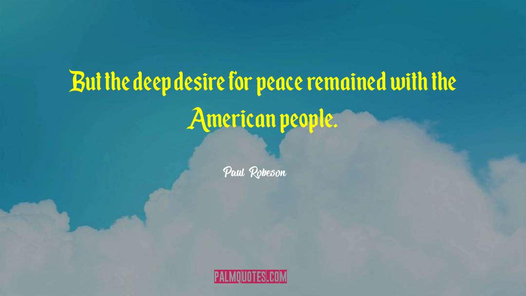 Make Peace With People quotes by Paul Robeson
