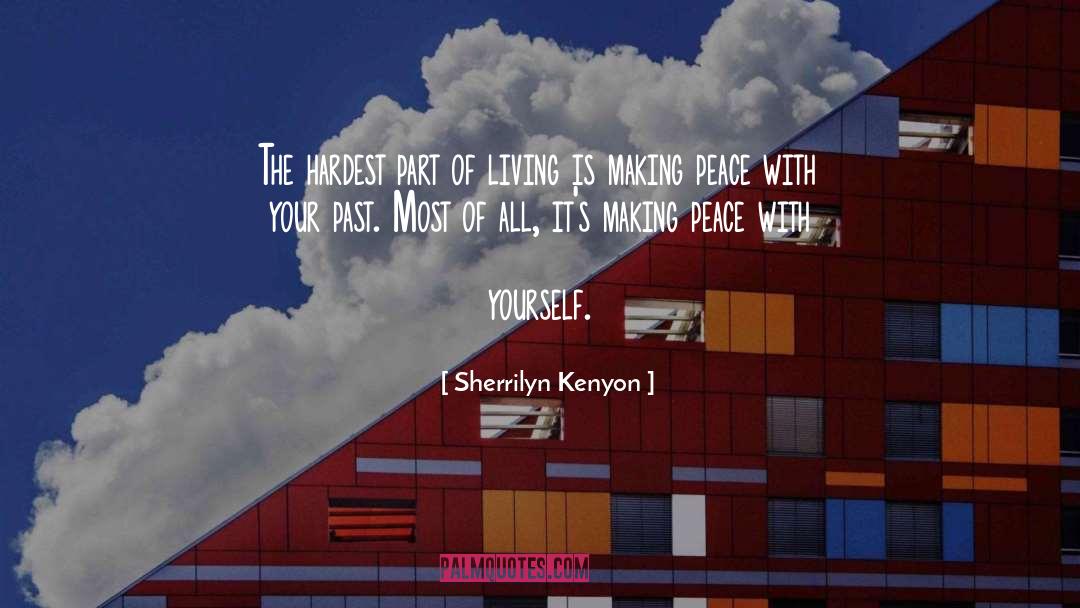 Make Peace With Your Past quotes by Sherrilyn Kenyon