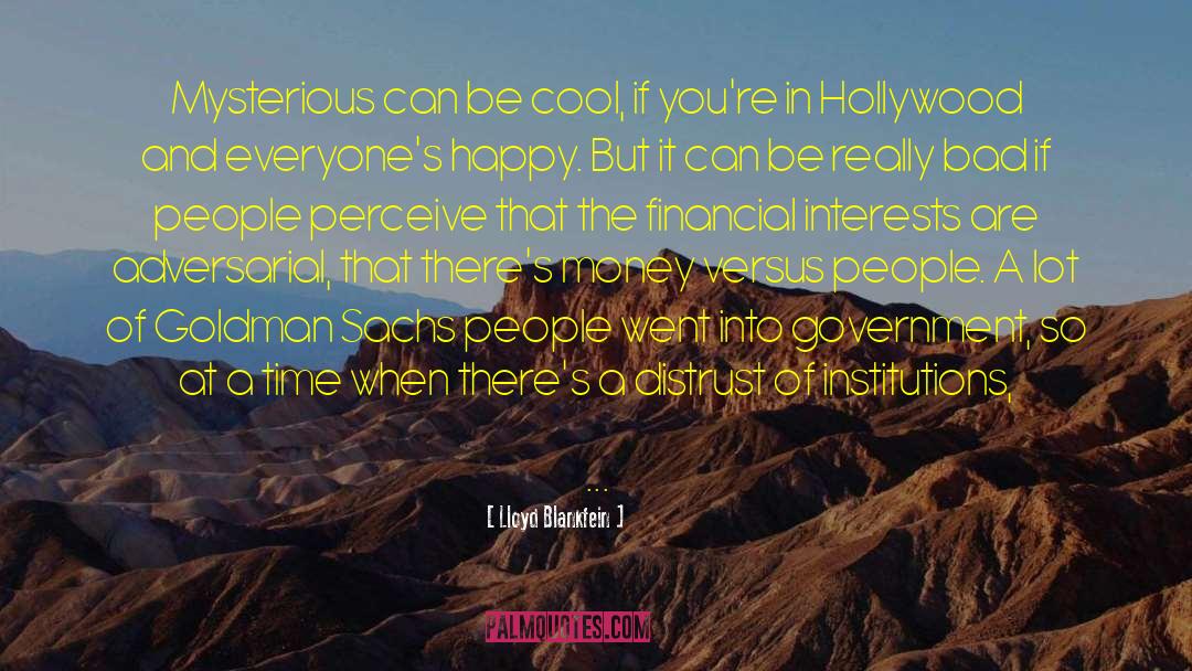 Make People Happy quotes by Lloyd Blankfein