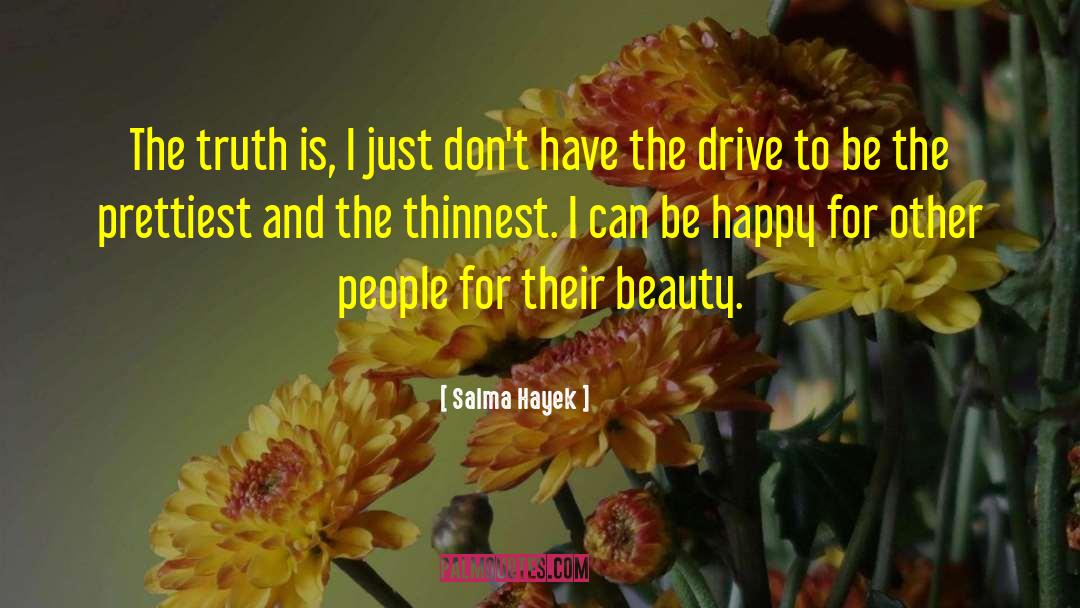 Make People Happy quotes by Salma Hayek