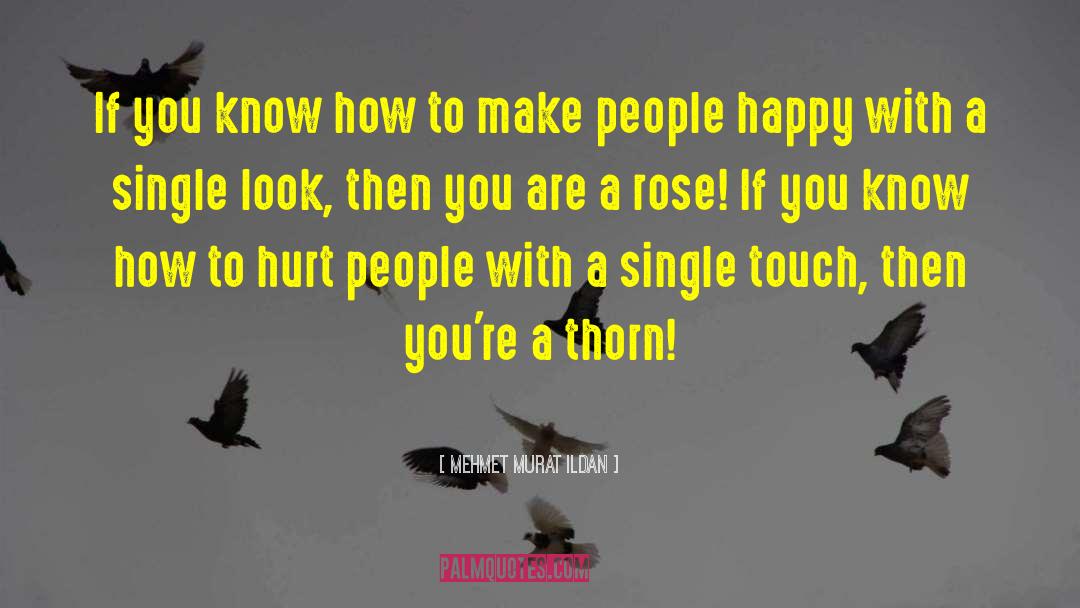 Make People Happy quotes by Mehmet Murat Ildan